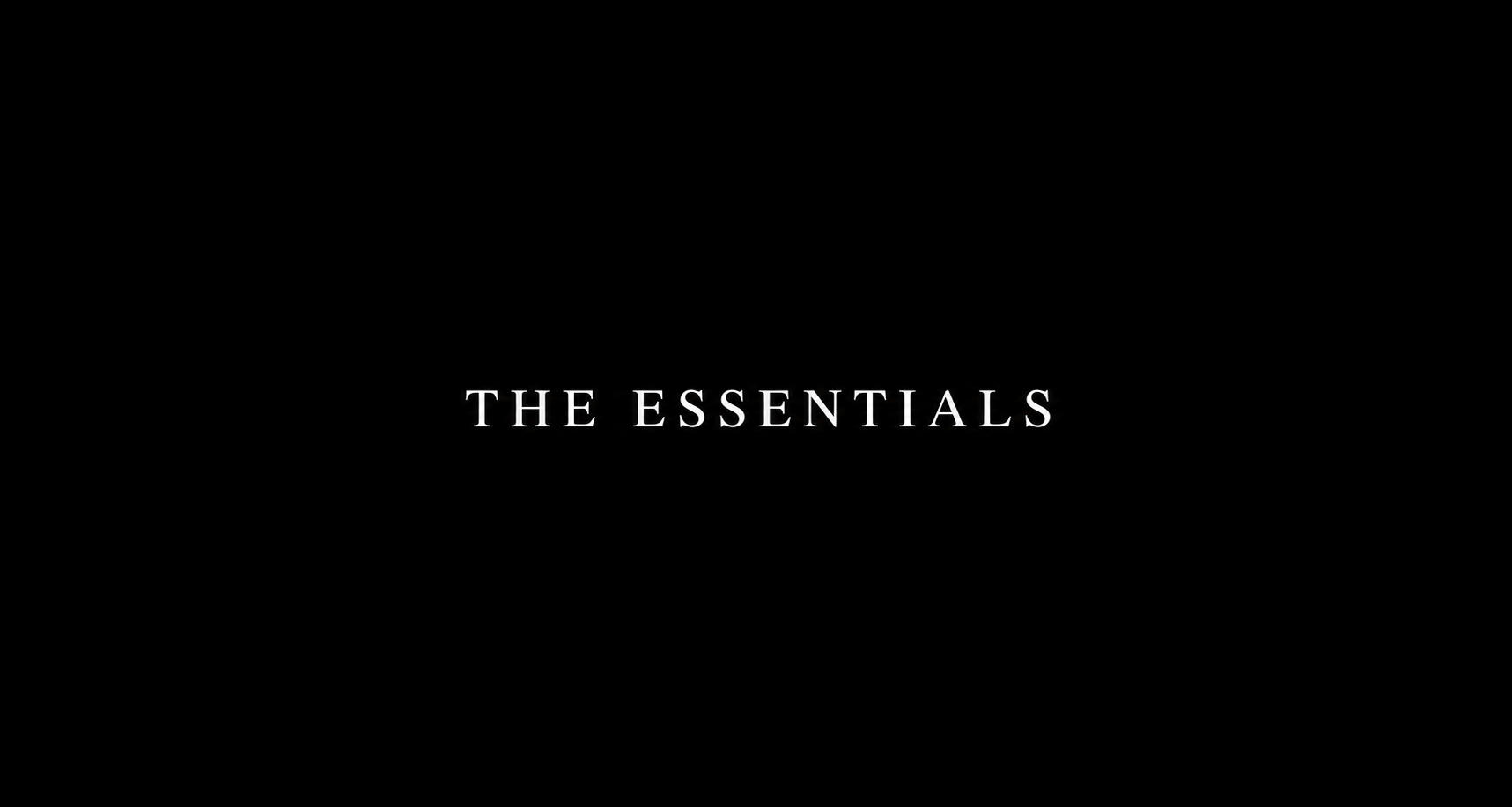 The Essentials
