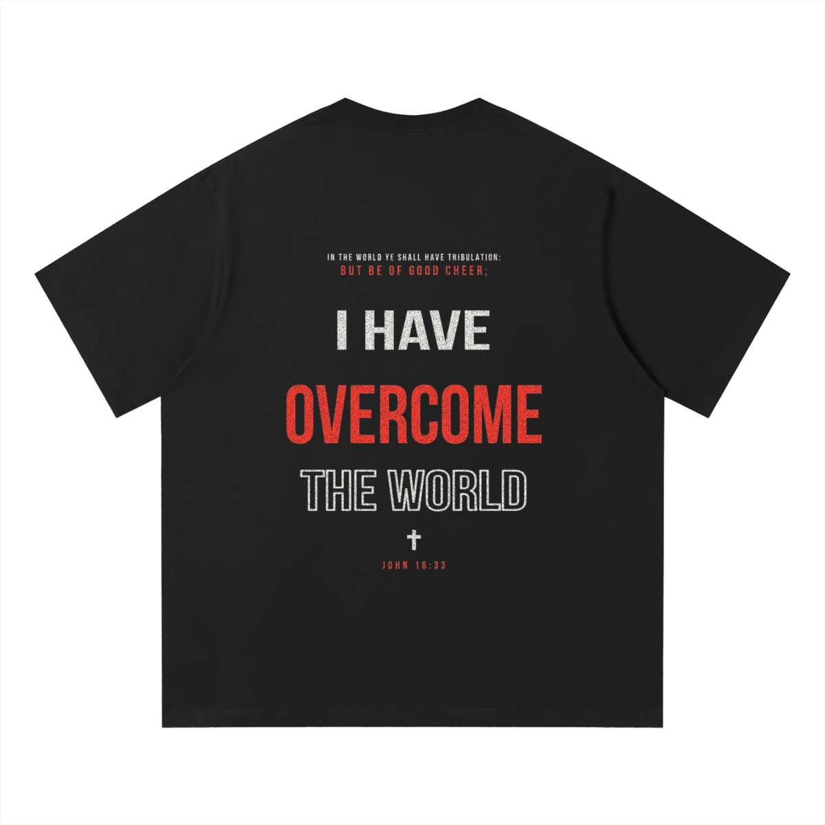 Unisex Quick-Dry Relaxed Fit T-Shirt - John 16:33