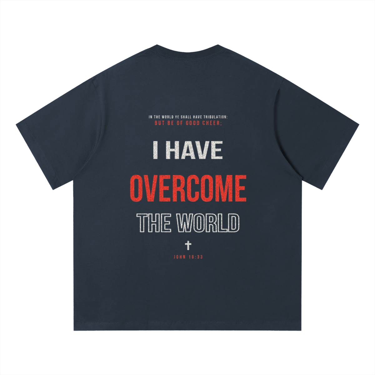 Unisex Quick-Dry Relaxed Fit T-Shirt - John 16:33